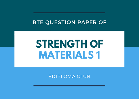 BTE Question Paper of Strength of Materials 1