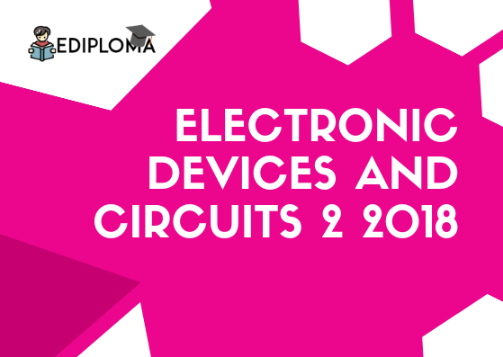 BTE Question Paper of Electronic Devices and Circuits 2 2018