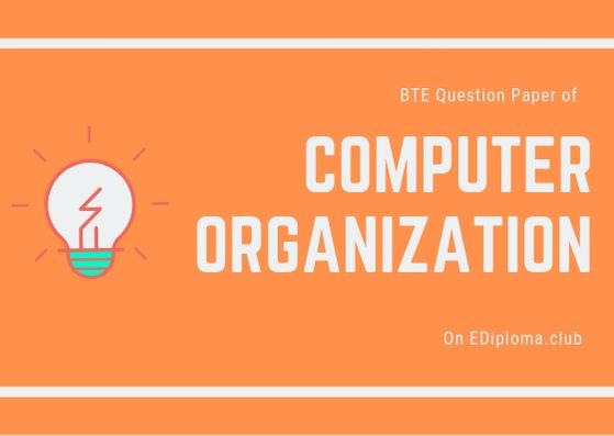 BTE Question paper of Computer Organization 2013