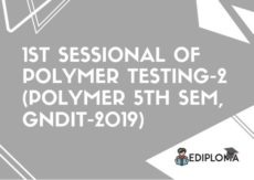 1st Sessional of Polymer Testing-2(Polymer 5th Sem, GNDIT-2019)