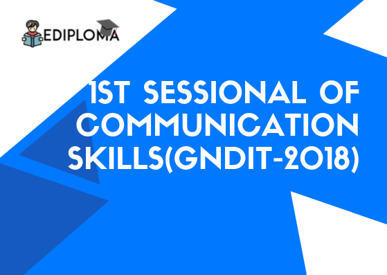 1st Sessional of Communication Skills (Chemical Engineering, GNDIT) 2018