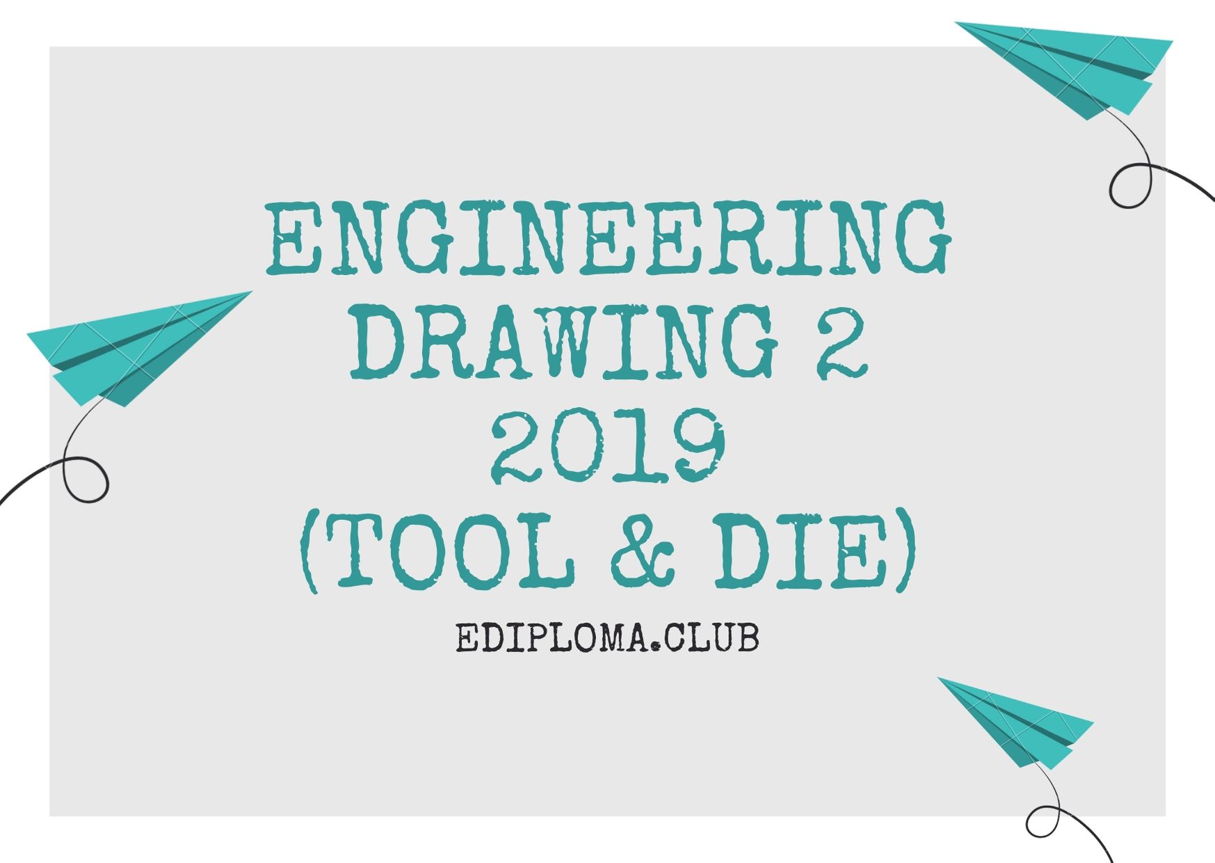BTE Question Paper of Engineering Drawing 2 2019(Tool & Die)